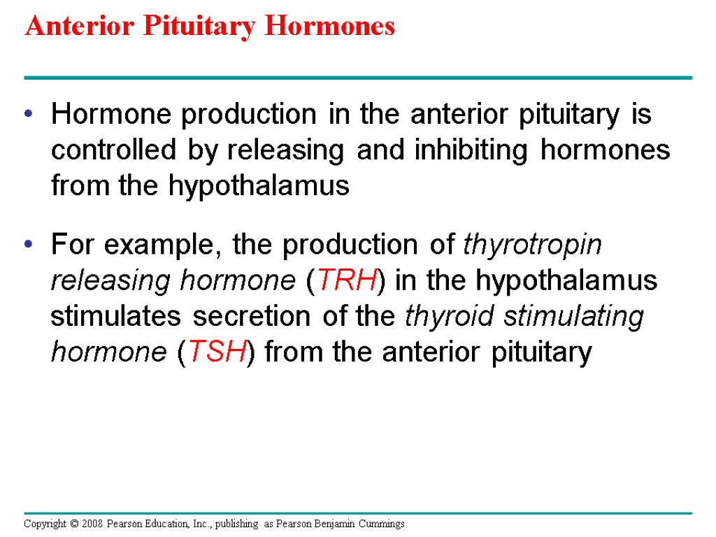 Anterior Pituitary Hormones Hormone production in the anterior pituitary is controlled by releasing and